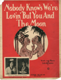 Nobody Knows We're Lovin But You And The Moon, S. G. Rhodes, 1911