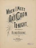 When I Met Dat Coon To-Night, Blind Boone, 1892