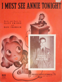 I Must See Annie Tonight, Cliff Friend; Dave Franklin, 1938