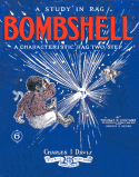 Bomb Shell, Thos R. Confare; Morris S. Silver, 1909