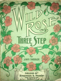 Wild Rose Three-Step, John H. Hassler, 1906
