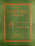 The Calico Rag, Richard G. Behan, 1909