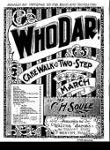 Who Dar!, C. H. Soule, 1899