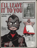 I'll Leave It To You, Hughie Cannon, 1903