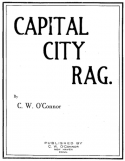 Capital City Rag, C. W. O'Connor, 1905