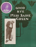 Good Bye Miss Sadie Green, Neil OBrien, 1901