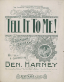 Tell It To Me, Ben Harney, 1899