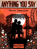 Anything You Say!, Walter Donaldson, 1928