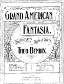Grand American Fantasia, Theo Bendix, 1892 ©1899