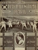Come On Play Ball With Me Dearie, Gus Edwards, 1909