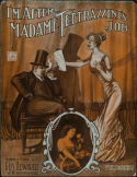 I'm After Madme Tetrazzini's Job, Gus Edwards, 1909