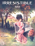 Irresistible Rag, William Conrad Polla (a.k.a. W. C. Powell or C. Seymour), 1910