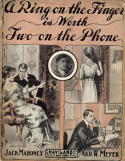 A Ring On The Finger Is Worth Two On The 'Phone, George W. Meyer, 1911