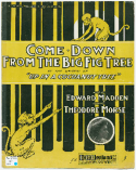 Come Down From The Big Fig Tree, Theodore F. Morse, 1904