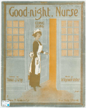Good Night Nurse, W. Raymond Walker, 1912