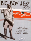 Big Boy Jess Of The Western Air Express, Edwin J. Weber; Charlie Abbot, 1929