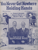 You Never Get Nowhere Holding Hands, Howard Johnson; Murray Sturm; Walter C. Ness, 1927