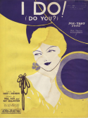 I Do! (Do You?), Paul Ash; Nat Goldstein, 1925