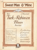 Sweet Man O' Mine version 1, Roy Turk; J. Russel Robinson, 1921