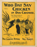 Who Say Dat Chicken In Dis Crowd, Will Marion Cook, 1898