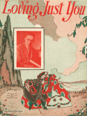 Loving Just You, Art Gillham; Elmer Olsen, 1925