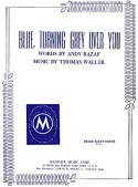 Blue, Turning Grey Over You version 1, Thomas "Fats" Waller, 1929 ©1930