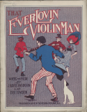 That Ever Lovin’ Violin Man, J. Hayes Robinson; Eric Phillip Severin, 1912