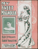 My Sweet Magnolia, Egbert Van Alstyne, 1903