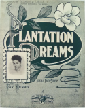 Plantation Dreams, Faynetta Munro, 1905