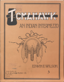 Tomahawk, Edwin E. Wilson, 1905