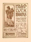 Hard Luck Higgins, J. C. Gordon, 1913