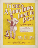 There's A Good Thing Gone To Rest, King Kollins, 1896