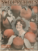 Sweet Peaches, Clarence Gaskill; Walter Donaldson, 1918