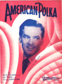 American Polka, Ed G. Nelson; Al Trace; Eddie Dorr, 1944