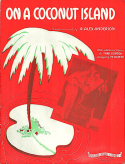 On A Coconut Island, R. Alex Anderson, 1936