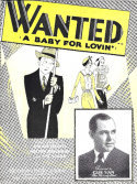 Wanted (A Baby For Lovin'), Jimmie Lederer; Milton Brockman; Nat Simon, 1931