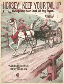 Horsey! Keep You Tail Up, Walter Hirsch; Bert Kaplan, 1923