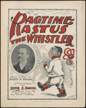 Rag-Time Rastus, The Whistler, Lester S. Parker, 1900