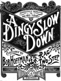 A Dingy Slowdown, Bob Hoffman, 1900