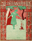 My Indian Queen, Fred Brownold, 1904