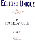 Echoes Unique, Edward B. Claypoole, 1916