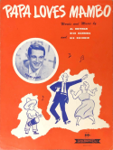 Papa Loves Mambo, Al Hoffman; Dick Manning; Bix Reichner, 1954