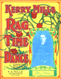Kerry Mills Rag Time Dance, Kerry Mills, 1909