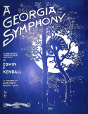 A Georgia Symphony, Edwin F. Kendall, 1905