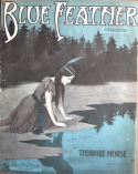 Blue Feather, Theodore F. Morse, 1909