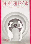 The Broken Record, Cliff Friend; Charles Tobias; Boyd Bunch, 1935