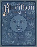 Blue Moon, E. M. Cook, 1906