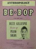 Anthropology, John "Dizzy" Gillespie; Charlie Parker, 1948 ©1950