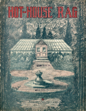 Hot House Rag, Paul Charles Pratt, 1914