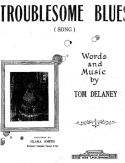 Troublesome Blues, Tom Delaney, 1925